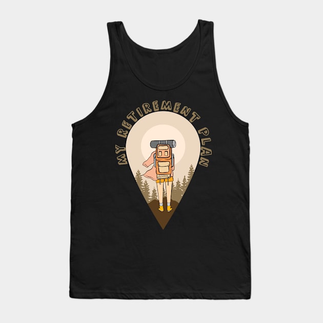 My Retirement Plan Hiking Grandfather Grandkids Tank Top by Jas-Kei Designs